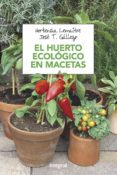 el huerto ecologico en macetas-hortensia lemaitre-jose t. gallego-9788491180753 el huerto ecologico en macetas-hortensia lemaitre-jose t. gallego-9788491180753