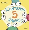 ¡contemos 5 ranas!-pato mena-9788491227953 ¡contemos 5 ranas!-pato mena-9788491227953