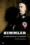 himmler: el lider de las ss y la gestapo (reed.)-peter padfield-9788491641353 himmler: el lider de las ss y la gestapo (reed.)-peter padfield-9788491641353