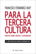 para la tercera cultura (el viejo topo)-francisco fernandez buey-9788492616053 para la tercera cultura (el viejo topo)-francisco fernandez buey-9788492616053