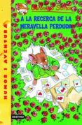 a la recerca de la meravella perduda-geronimo stilton-9788492671953 a la recerca de la meravella perduda-geronimo stilton-9788492671953
