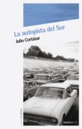 la autopista del sur-julio cortazar-9788492683253 la autopista del sur-julio cortazar-9788492683253