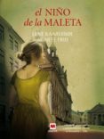 el niño de la maleta (ebook)-lene kaaberbol-agnete friis-9788492695553 el niño de la maleta (ebook)-lene kaaberbol-agnete friis-9788492695553