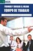 formar y dirigir el mejor equipo de trabajo-javier garcia del junco-francisco espasandin bustelo-9788492954353 formar y dirigir el mejor equipo de trabajo-javier garcia del junco-francisco espasandin bustelo-9788492954353