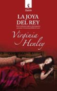 la joya del rey-virginia henley-9788492955053 la joya del rey-virginia henley-9788492955053