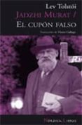 jadzhi murat: el cupon falso-leon tolstoi-9788493621353 jadzhi murat: el cupon falso-leon tolstoi-9788493621353