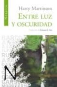 entre luz y oscuridad-harry martinson-9788493669553 entre luz y oscuridad-harry martinson-9788493669553