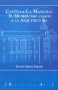 castilla-la mancha: el modernismo ligado a la arquitectura-ricardo muñoz fajardo-9788493789053 castilla-la mancha: el modernismo ligado a la arquitectura-ricardo muñoz fajardo-9788493789053
