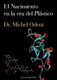 el nacimiento en la era del plastico-michel odent-9788493840853 el nacimiento en la era del plastico-michel odent-9788493840853
