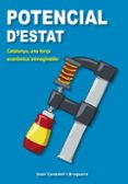potencial d estat: catalunya, una força economica inimaginable-joan canadell bruguera-9788494101953 potencial d estat: catalunya, una força economica inimaginable-joan canadell bruguera-9788494101953