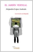 el jardin vertical-alejandro lopez andrada-9788494205453 el jardin vertical-alejandro lopez andrada-9788494205453