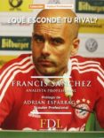 ¿que esconde tu rival?-francisco sanchez sanchez-9788494298653 ¿que esconde tu rival?-francisco sanchez sanchez-9788494298653