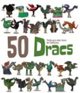 50 dracs: petita guia dels dracs de catalunya-heribert masana soler-9788494305153 50 dracs: petita guia dels dracs de catalunya-heribert masana soler-9788494305153