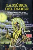 la musica del diablo: satanismo, maldiciones y leyendas negras del rock-miguel angel prieto-9788494376153 la musica del diablo: satanismo, maldiciones y leyendas negras del rock-miguel angel prieto-9788494376153