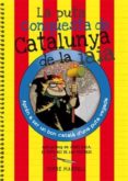 la puta conquesta de catalunya de la iaia-jofre martell-9788494386053 la puta conquesta de catalunya de la iaia-jofre martell-9788494386053
