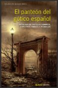 el panteón del gótico español-9788494428753 el panteón del gótico español-9788494428753