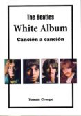 the beatles. white album-tomas crespo-9788494749353 the beatles. white album-tomas crespo-9788494749353