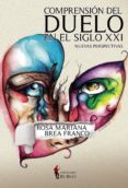 comprension del duelo en el siglo xxi. nuevas perspectivas-9788494767753 comprension del duelo en el siglo xxi. nuevas perspectivas-9788494767753