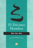el decimo hombre-wei wu wei-9788495496553 el decimo hombre-wei wu wei-9788495496553
