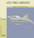 los tres amigos (manuscrita-mayuscula)-merce viana-9788495722553 los tres amigos (manuscrita-mayuscula)-merce viana-9788495722553