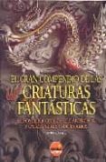 el gran compendio de las criaturas fantasticas: elfos, unicornios , licantropos y otros seres imaginarios-paula ruggeri-9788496129153 el gran compendio de las criaturas fantasticas: elfos, unicornios , licantropos y otros seres imaginarios-paula ruggeri-9788496129153