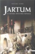 jartum: la ultima aventura imperial-michael asher-9788496364653 jartum: la ultima aventura imperial-michael asher-9788496364653