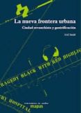 la nueva frontera urbana-neil smith-9788496453753 la nueva frontera urbana-neil smith-9788496453753