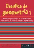 desafios de geometria 1: problemas propuestos en competiciones ma tematicas de estados unidos (1983-1995)-joaquin hernandez gomez-9788496566453 desafios de geometria 1: problemas propuestos en competiciones ma tematicas de estados unidos (1983-1995)-joaquin hernandez gomez-9788496566453