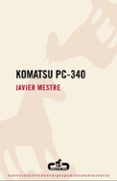 komatsu pc-340-javier mestre-9788496594753 komatsu pc-340-javier mestre-9788496594753