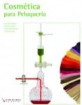 cosmetica para peluqueria (loe) (ciclos foermativos de grado medi o)-9788496699953 cosmetica para peluqueria (loe) (ciclos foermativos de grado medi o)-9788496699953