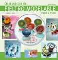 curso practico de fieltro modelable paso a paso (incluye dvd de 50 minutos)-katja bayer-9788496777453 curso practico de fieltro modelable paso a paso (incluye dvd de 50 minutos)-katja bayer-9788496777453