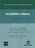 algebra lineal, vol 2-jose f. fernando-j.m. gamboa-j.m. ruiz-9788496808553 algebra lineal, vol 2-jose f. fernando-j.m. gamboa-j.m. ruiz-9788496808553