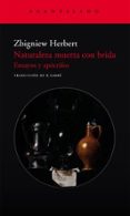 naturaleza muerta con brida-zbigniew herbert-9788496834453 naturaleza muerta con brida-zbigniew herbert-9788496834453