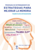 programa de entrenamiento en estrategias para mejorar la memoria. cuaderno de entrenamiento-maria luisa delgado losada-9788497274753 programa de entrenamiento en estrategias para mejorar la memoria. cuaderno de entrenamiento-maria luisa delgado losada-9788497274753