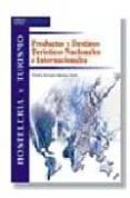 productos y destinos turisticos nacionales e internacionales (hos teleria y turismo)-carlos enrique jimenez abad-9788497322553 productos y destinos turisticos nacionales e internacionales (hos teleria y turismo)-carlos enrique jimenez abad-9788497322553
