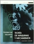 problemas resueltos de teoria de maquinas y mecanismos-juan carlos garcia prada-cristina castellon sisamon-9788497324953 problemas resueltos de teoria de maquinas y mecanismos-juan carlos garcia prada-cristina castellon sisamon-9788497324953
