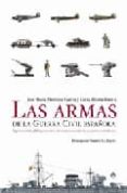 las armas de la guerra civil española: el primer estudio global y sistematico del armamento empleado por ambos contendientes-lucas molina franco-jose maria manrique garica-9788497344753 las armas de la guerra civil española: el primer estudio global y sistematico del armamento empleado por ambos contendientes-lucas molina franco-jose maria manrique garica-9788497344753