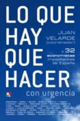lo que hay que hacer con urgencia-juan velarde-9788497391153 lo que hay que hacer con urgencia-juan velarde-9788497391153