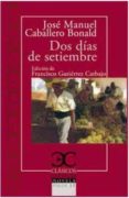 dos dias de septiembre-jose manuel caballero bonald-9788497407953 dos dias de septiembre-jose manuel caballero bonald-9788497407953
