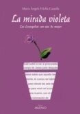 la mirada violeta: los evangelios con ojos de mujer-maria angels filella-9788497431453 la mirada violeta: los evangelios con ojos de mujer-maria angels filella-9788497431453