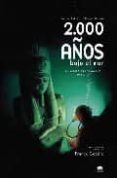 2000 años bajo el mar: un arqueologo submarino en egipto-franck goddio-9788497543453 2000 años bajo el mar: un arqueologo submarino en egipto-franck goddio-9788497543453