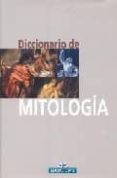 diccionario de mitologia (ofertas la union)-pedro palao pons-olga roig-9788497647953 diccionario de mitologia (ofertas la union)-pedro palao pons-olga roig-9788497647953