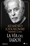 la via del tarot-alejandro jodorowsky-marianne costa-9788497939553 la via del tarot-alejandro jodorowsky-marianne costa-9788497939553