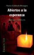 abiertos a la esperanza. retazos biblicos (ebook)-9788498055153 abiertos a la esperanza. retazos biblicos (ebook)-9788498055153