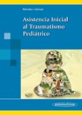 asistencia inicial al traumatismo pediatrico-roberto mendez gallart-manuel gomez tellado-9788498356953 asistencia inicial al traumatismo pediatrico-roberto mendez gallart-manuel gomez tellado-9788498356953