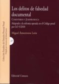 delitos de falsedad documental: comentarios y jurisprudencia, ada ptado a la reforma operada en el codigo penal por lo 5/2010º-9788498368253 delitos de falsedad documental: comentarios y jurisprudencia, ada ptado a la reforma operada en el codigo penal por lo 5/2010º-9788498368253