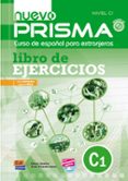 nuevo prisma nivel c1: libro de ejercicios-9788498482553 nuevo prisma nivel c1: libro de ejercicios-9788498482553
