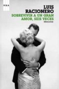 sobrevivir a un gran amor, seis veces: memorias-luis racionero-9788498674453 sobrevivir a un gran amor, seis veces: memorias-luis racionero-9788498674453