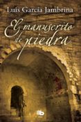 el manuscrito de piedra-luis garcia jambrina-9788498729153 el manuscrito de piedra-luis garcia jambrina-9788498729153