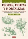flores,frutas y hortalizas: como dibujar la naturaleza muerta veg etal-giovanni civardi-9788498741353 flores,frutas y hortalizas: como dibujar la naturaleza muerta veg etal-giovanni civardi-9788498741353